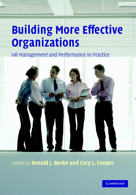 Building More Effective Organizations; HR Management and Performance in Practice (Hardback) 9780521868549