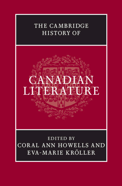 The Cambridge History of Canadian Literature (Hardback) 9780521868761