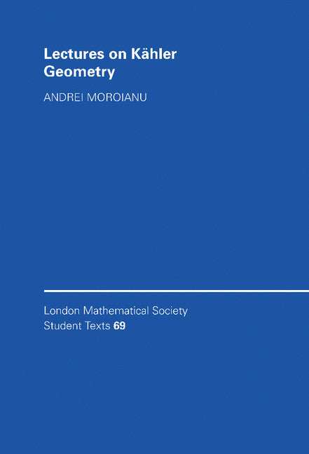 Lectures on Kähler Geometry (Hardback) 9780521868914