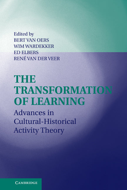 The Transformation of Learning; Advances in Cultural-Historical Activity Theory (Hardback) 9780521868921