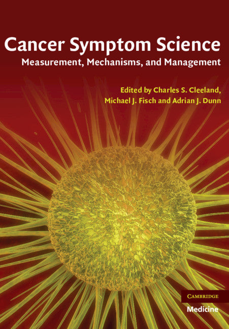 Cancer Symptom Science; Measurement, Mechanisms, and Management (Hardback) 9780521869010