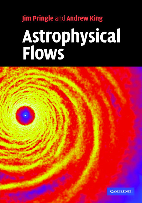 Astrophysical Flows (Hardback) 9780521869362