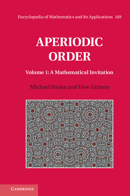 Aperiodic Order: Volume 1, A Mathematical Invitation (Hardback) 9780521869911