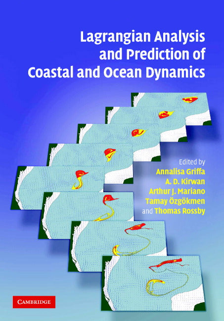 Lagrangian Analysis and Prediction of Coastal and Ocean Dynamics (Hardback) 9780521870184