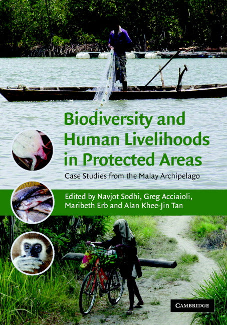 Biodiversity and Human Livelihoods in Protected Areas; Case Studies from the Malay Archipelago (Hardback) 9780521870214