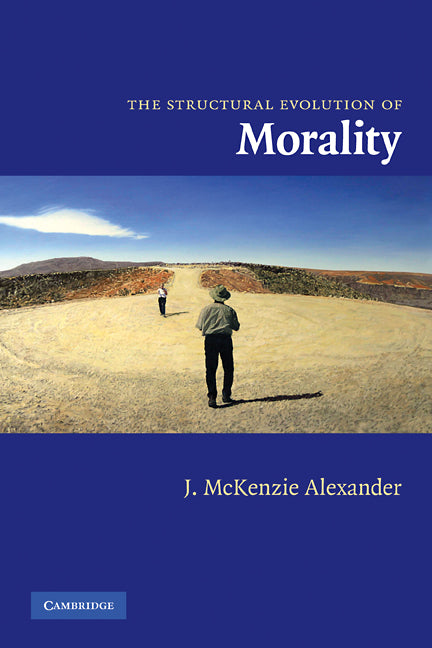 The Structural Evolution of Morality (Hardback) 9780521870320