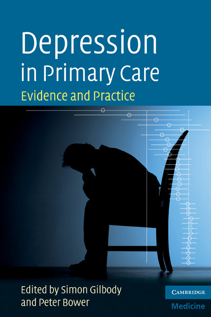 Depression in Primary Care; Evidence and Practice (Paperback) 9780521870504