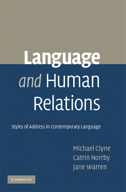 Language and Human Relations; Styles of Address in Contemporary Language (Hardback) 9780521870627