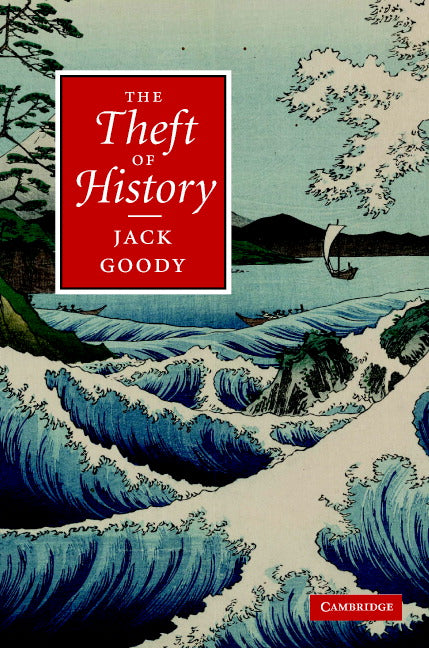 The Theft of History (Hardback) 9780521870696