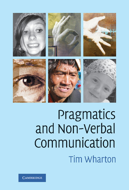 Pragmatics and Non-Verbal Communication (Hardback) 9780521870979