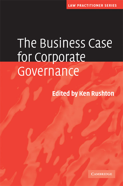 The Business Case for Corporate Governance (Hardback) 9780521871068