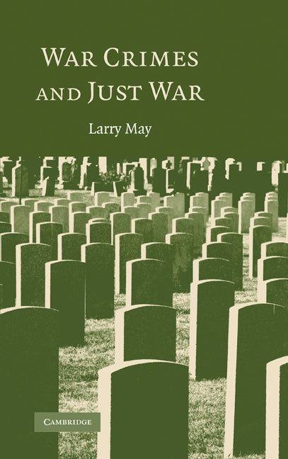 War Crimes and Just War (Hardback) 9780521871143