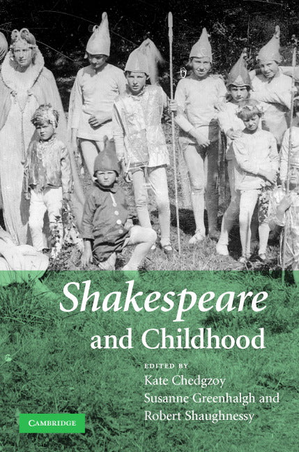 Shakespeare and Childhood (Hardback) 9780521871259