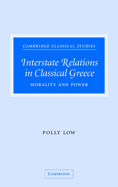 Interstate Relations in Classical Greece; Morality and Power (Hardback) 9780521872065