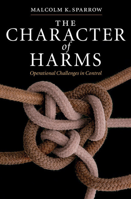 The Character of Harms; Operational Challenges in Control (Hardback) 9780521872102