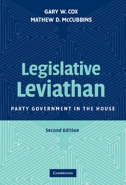 Legislative Leviathan; Party Government in the House (Hardback) 9780521872331