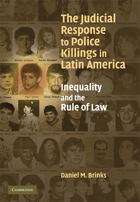 The Judicial Response to Police Killings in Latin America; Inequality and the Rule of Law (Hardback) 9780521872348
