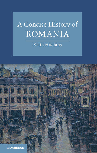 A Concise History of Romania (Hardback) 9780521872386