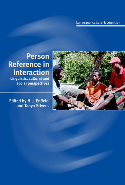 Person Reference in Interaction; Linguistic, Cultural and Social Perspectives (Hardback) 9780521872454