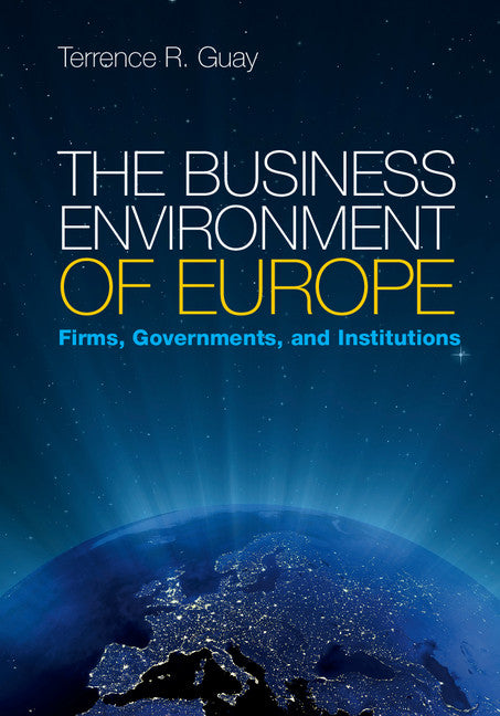 The Business Environment of Europe; Firms, Governments, and Institutions (Hardback) 9780521872478