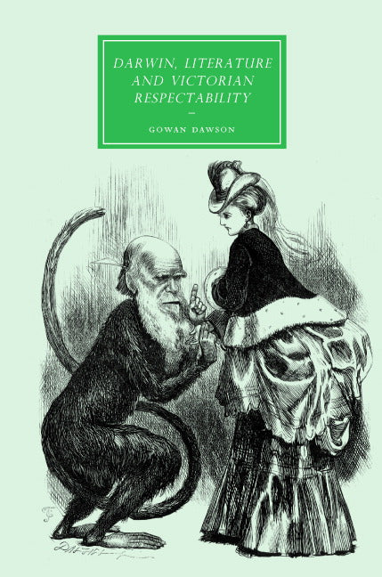 Darwin, Literature and Victorian Respectability (Hardback) 9780521872492