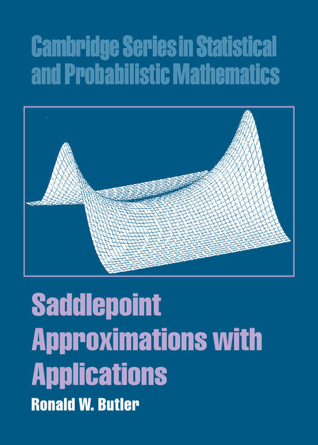Saddlepoint Approximations with Applications (Hardback) 9780521872508