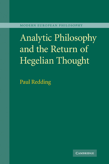 Analytic Philosophy and the Return of Hegelian Thought (Hardback) 9780521872720