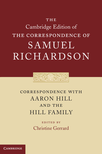 Correspondence with Aaron Hill and the Hill Family (Hardback) 9780521872737