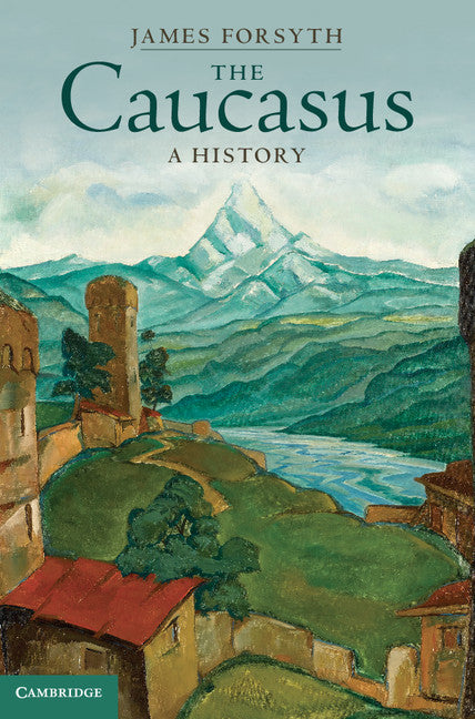 The Caucasus; A History (Hardback) 9780521872959
