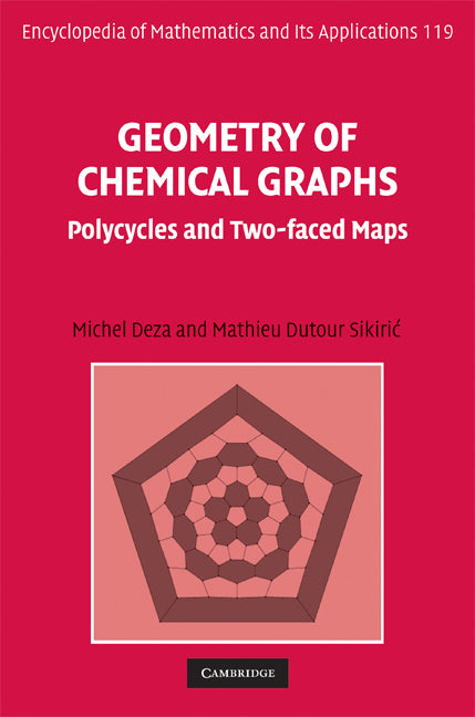 Geometry of Chemical Graphs; Polycycles and Two-faced Maps (Hardback) 9780521873079