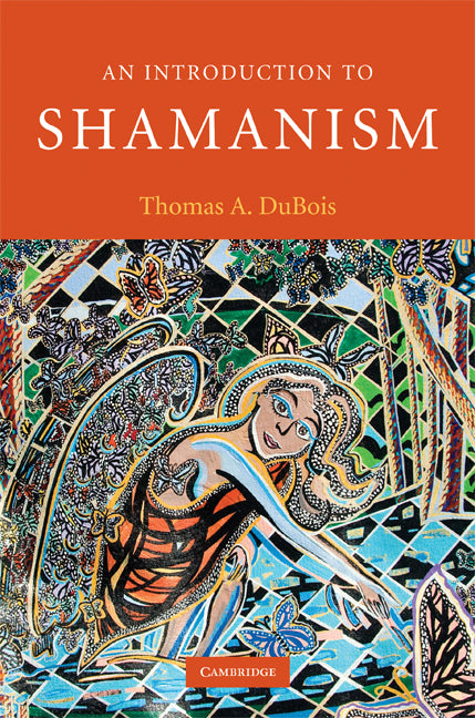 An Introduction to Shamanism (Hardback) 9780521873536