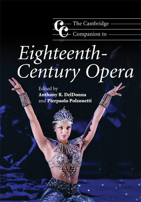 The Cambridge Companion to Eighteenth-Century Opera (Hardback) 9780521873581