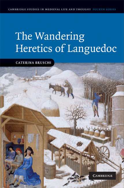 The Wandering Heretics of Languedoc (Hardback) 9780521873598