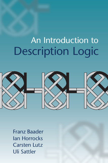 An Introduction to Description Logic (Hardback) 9780521873611