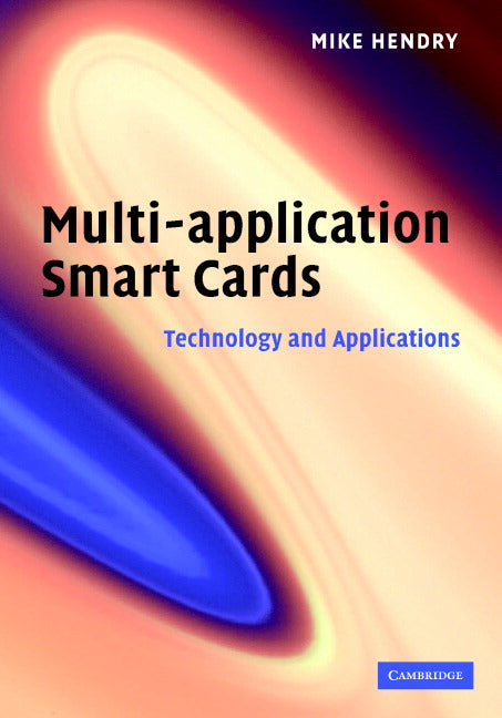 Multi-application Smart Cards; Technology and Applications (Hardback) 9780521873840