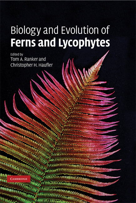Biology and Evolution of Ferns and Lycophytes (Hardback) 9780521874113
