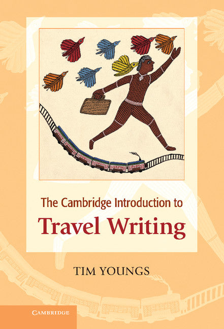 The Cambridge Introduction to Travel Writing (Hardback) 9780521874472