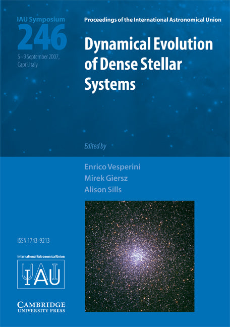 Dynamical Evolution of Dense Stellar Systems (IAU S246) (Hardback) 9780521874687