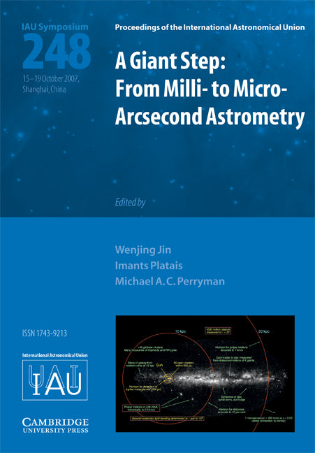 A Giant Step: From Milli- to Micro- Arcsecond Astrometry (IAU S248) (Hardback) 9780521874700