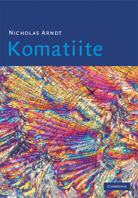 Komatiite (Hardback) 9780521874748