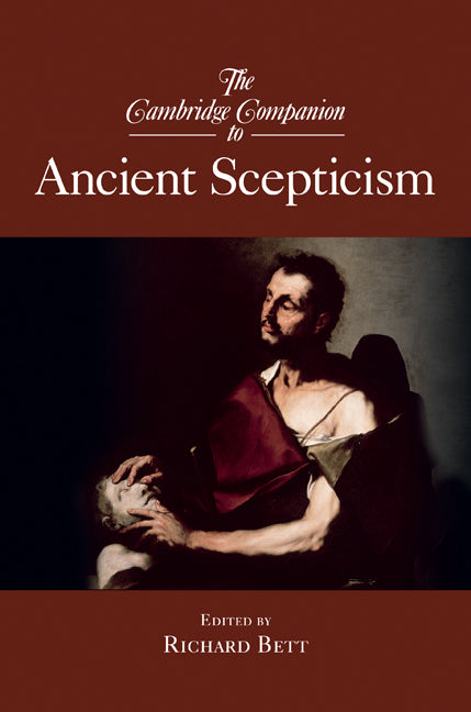 The Cambridge Companion to Ancient Scepticism (Hardback) 9780521874762