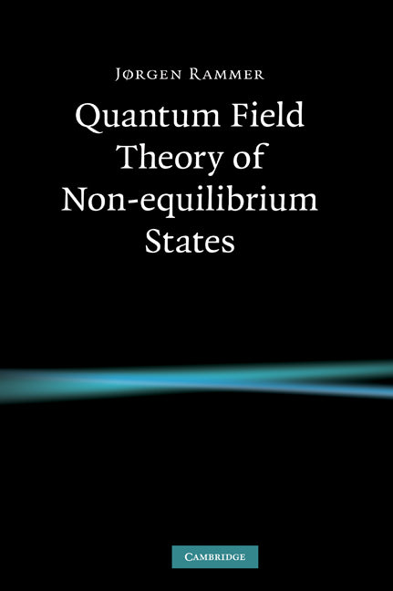 Quantum Field Theory of Non-equilibrium States (Hardback) 9780521874991