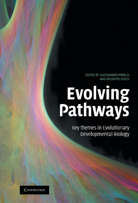 Evolving Pathways; Key Themes in Evolutionary Developmental Biology (Hardback) 9780521875004