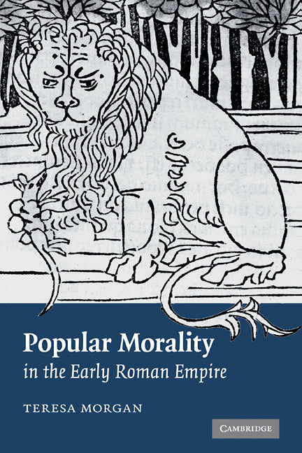 Popular Morality in the Early Roman Empire (Hardback) 9780521875530