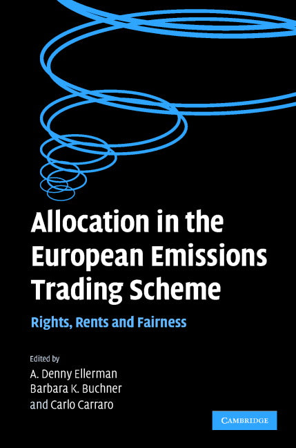 Allocation in the European Emissions Trading Scheme; Rights, Rents and Fairness (Hardback) 9780521875684