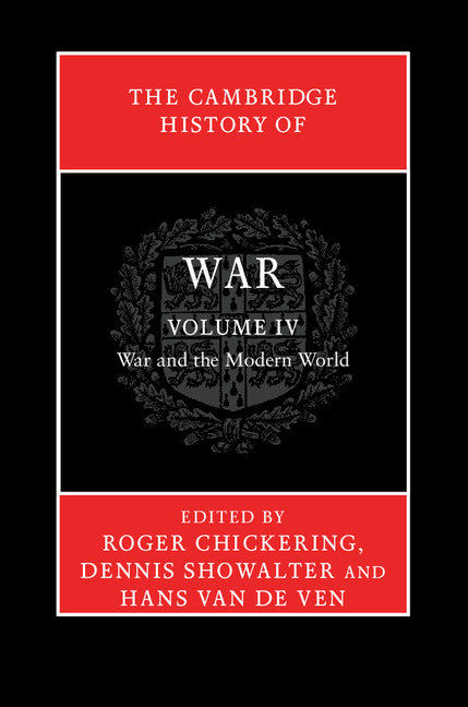 The Cambridge History of War: Volume 4, War and the Modern World (Hardback) 9780521875776