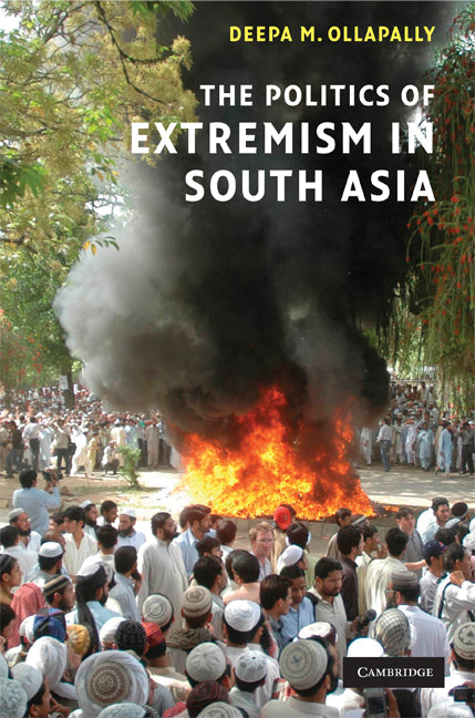 The Politics of Extremism in South Asia (Hardback) 9780521875844