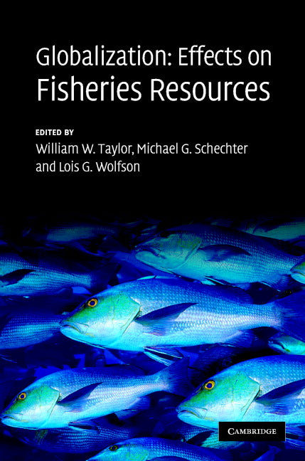 Globalization: Effects on Fisheries Resources (Hardback) 9780521875936