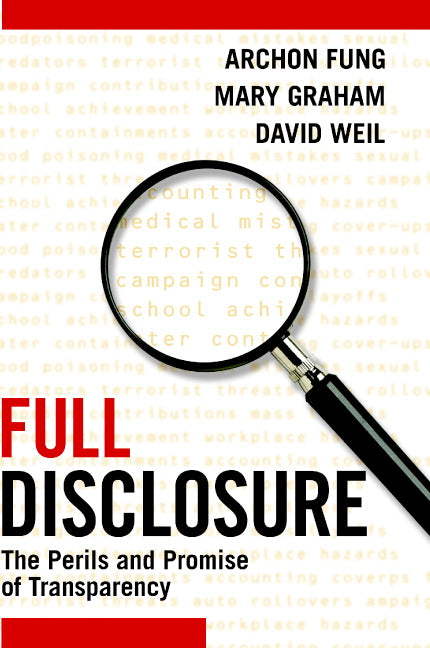 Full Disclosure; The Perils and Promise of Transparency (Hardback) 9780521876179