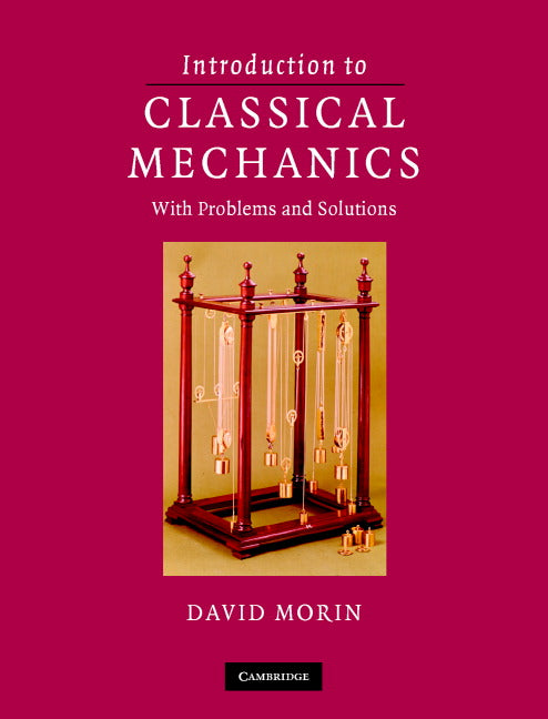 Introduction to Classical Mechanics; With Problems and Solutions (Hardback) 9780521876223